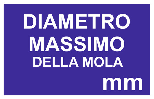 GLOBAL CARTELLO SEGNALETICO - diametro massimo della mola - Adesivo Extra Resistente, Pannello in Forex, Pannello In Alluminio