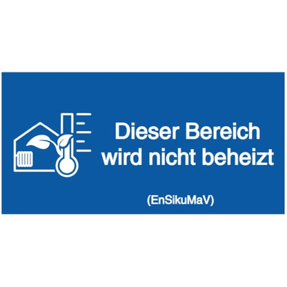 GLOBAL CARTELLO SEGNALETICO UNI - dieser bereich wird nicht beheizt ensikumav - Adesivo Extra Resistente, Pannello in Forex, Pannello In Alluminio