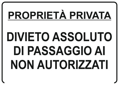 GLOBAL CARTELLO SEGNALETICO - divieto assoluto di passaggio ai non autorizzati  - Adesivo Extra Resistente, Pannello in Forex, Pannello In Alluminio