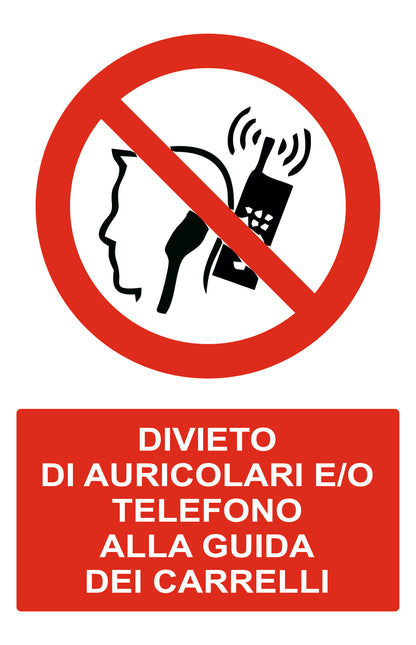 GLOBAL CARTELLO SEGNALETICO - divieto di auricolari e o telefono alla guida dei carrelli  - Adesivo Extra Resistente, Pannello in Forex, Pannello In Alluminio