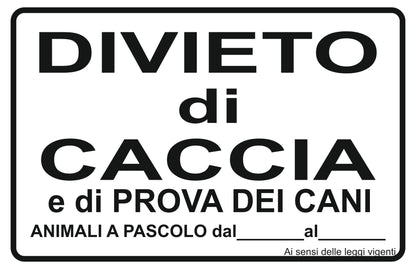GLOBAL CARTELLO SEGNALETICO - divieto di caccia e di prova dei cani - Adesivo Extra Resistente, Pannello in Forex, Pannello In Alluminio