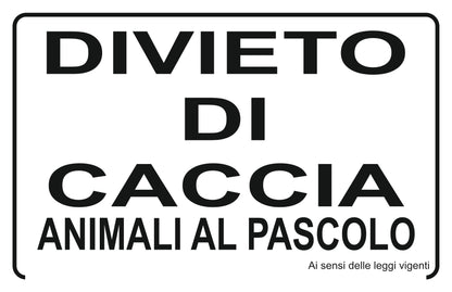GLOBAL CARTELLO SEGNALETICO - divieto di caccia oasi di protezione - Adesivo Extra Resistente, Pannello in Forex, Pannello In Alluminio