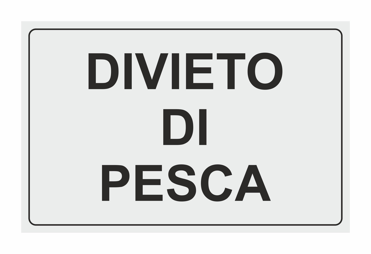 GLOBAL CARTELLO SEGNALETICO - divieto di pesca - Adesivo Extra Resistente, Pannello in Forex, Pannello In Alluminio
