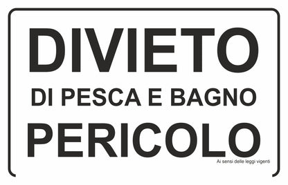 GLOBAL CARTELLO SEGNALETICO - divieto di pesca e bagno pericolo - Adesivo Extra Resistente, Pannello in Forex, Pannello In Alluminio