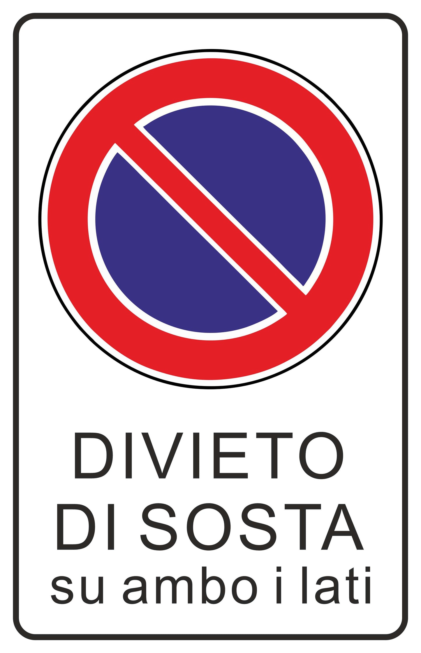 GLOBAL CARTELLO SEGNALETICO - divieto di sosta ambo i lati  - Adesivo Extra Resistente, Pannello in Forex, Pannello In Alluminio