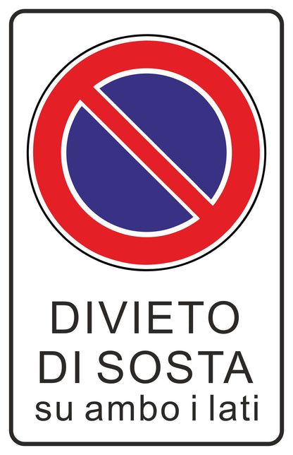 GLOBAL CARTELLO SEGNALETICO - divieto di sosta ambo i lati  - Adesivo Extra Resistente, Pannello in Forex, Pannello In Alluminio