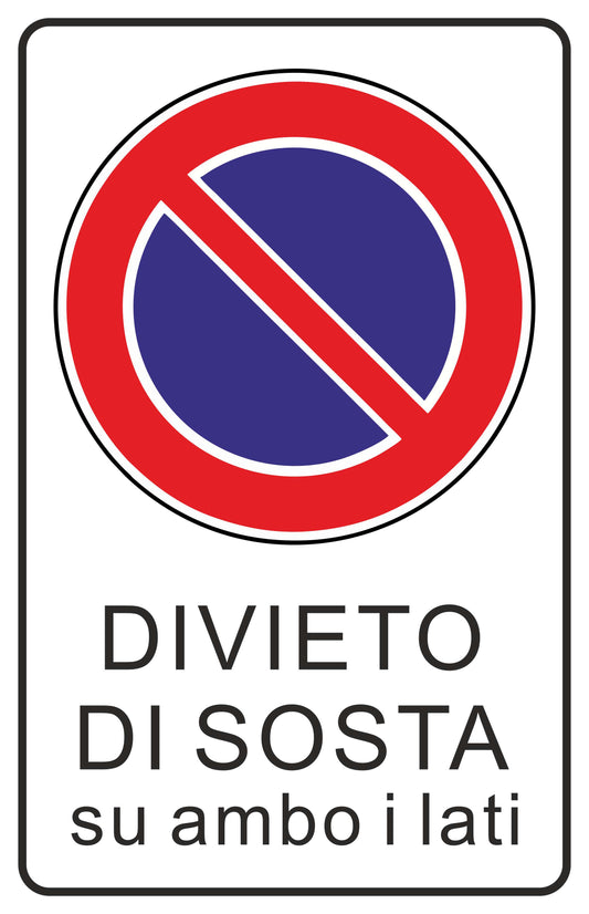 GLOBAL CARTELLO SEGNALETICO - divieto di sosta ambo i lati  - Adesivo Extra Resistente, Pannello in Forex, Pannello In Alluminio