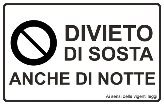 GLOBAL CARTELLO SEGNALETICO - divieto di sosta anche di notte - Adesivo Extra Resistente, Pannello in Forex, Pannello In Alluminio