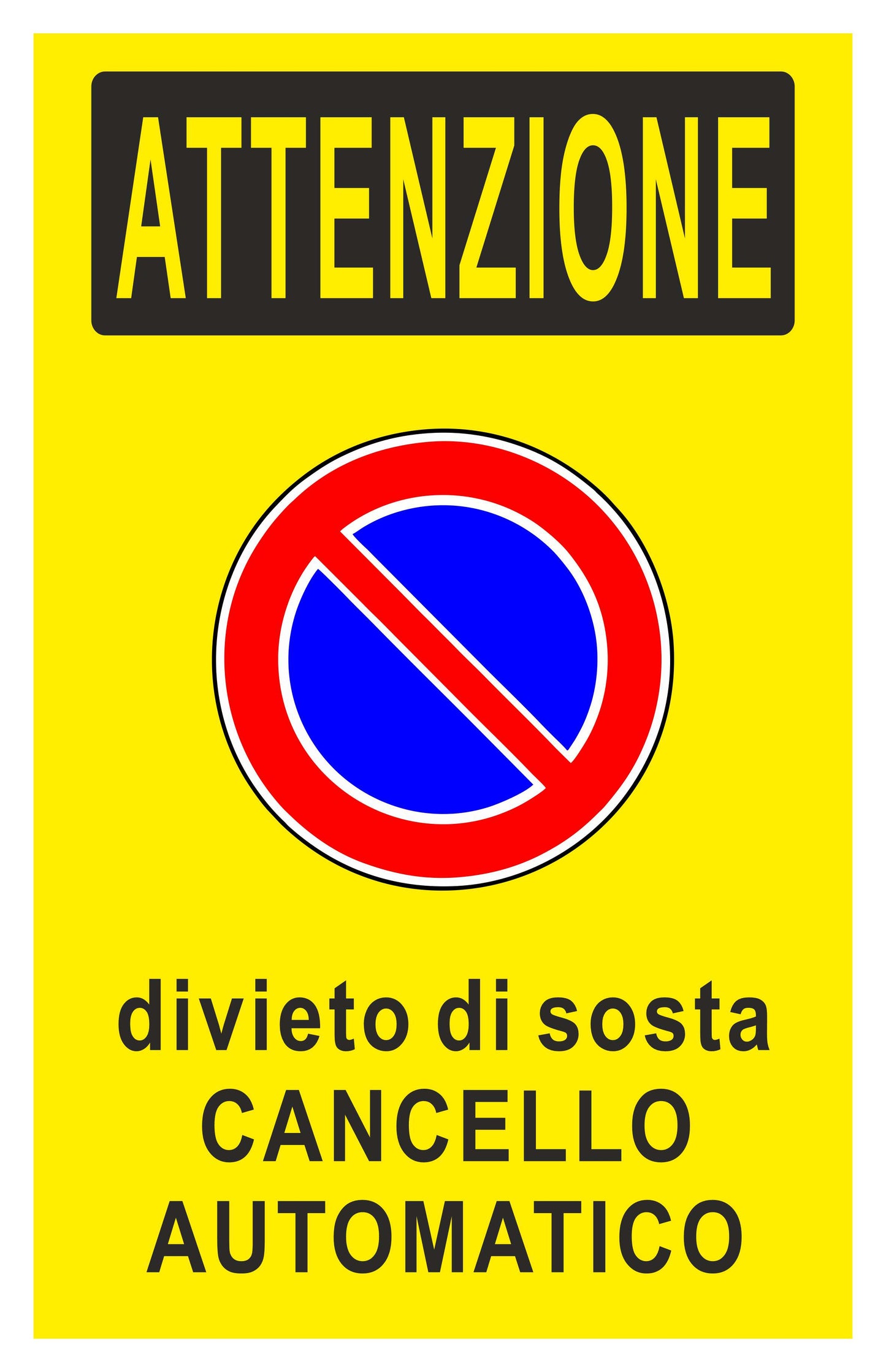 GLOBAL CARTELLO SEGNALETICO - divieto di sosta cancello automatico - Adesivo Extra Resistente, Pannello in Forex, Pannello In Alluminio