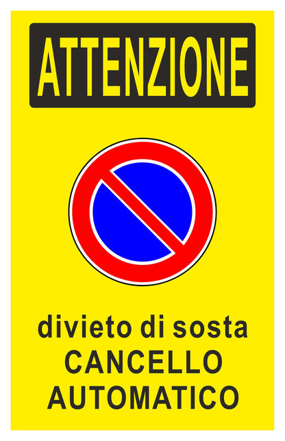 GLOBAL CARTELLO SEGNALETICO - divieto di sosta cancello automatico - Adesivo Extra Resistente, Pannello in Forex, Pannello In Alluminio