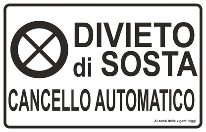 GLOBAL CARTELLO SEGNALETICO - divieto di sosta cancello automatico nero  - Adesivo Extra Resistente, Pannello in Forex, Pannello In Alluminio