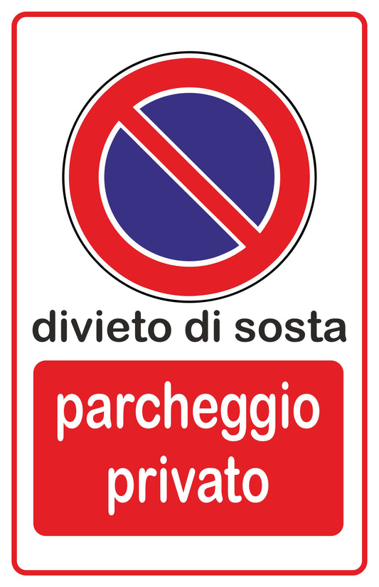 GLOBAL CARTELLO SEGNALETICO - divieto di sosta parcheggio privato  - Adesivo Extra Resistente, Pannello in Forex, Pannello In Alluminio