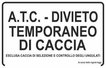 GLOBAL CARTELLO SEGNALETICO - divieto temporaneo di caccia - Adesivo Extra Resistente, Pannello in Forex, Pannello In Alluminio