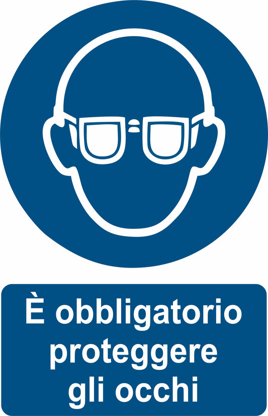 GLOBAL CARTELLO SEGNALETICO - È OBBLIGATORIO PROTEGGERE GLI OCCHI - Adesivo Extra Resistente, Pannello in Forex, Pannello In Alluminio