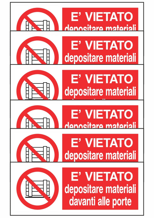 KIT DI 6 ADESIVI UNI - VIETATO DEPOSITARE MATERIALI DAVANTI ALLE PORTE - Pittogramma ISO 7010 Con Stampa Diretta U.V. (IDEALE ANCHE PER ESTERNO)