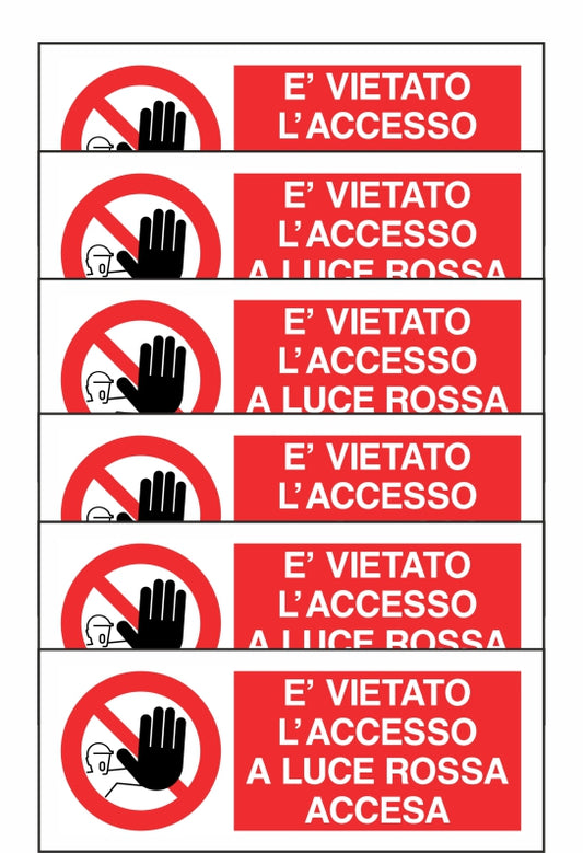 GLOBAL KIT DI 6 ADESIVI UNI - È VIETATO L'ACCESSO A LUCE ROSSA ACCESA - Pittogramma ISO 7010 Con Stampa Diretta U.V. (IDEALE ANCHE PER ESTERNO)