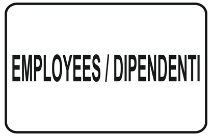GLOBAL CARTELLO SEGNALETICO - employees dipententi - Adesivo Extra Resistente, Pannello in Forex, Pannello In Alluminio