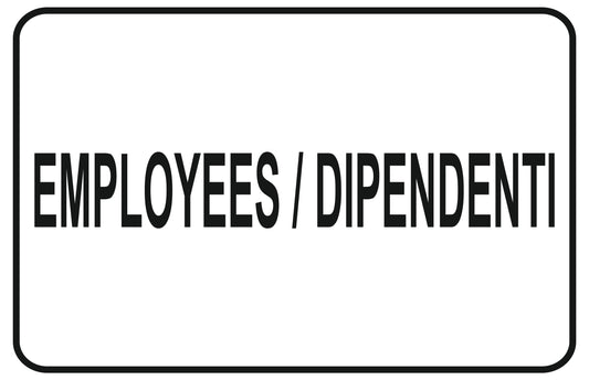 GLOBAL CARTELLO SEGNALETICO - employees dipententi - Adesivo Extra Resistente, Pannello in Forex, Pannello In Alluminio