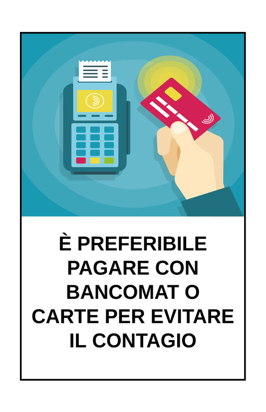 GLOBAL CARTELLO SEGNALETICO - è preferibile pagare con carte o bancomat per evitare il contagio - Adesivo Extra Resistente, Pannello in Forex, Pannello In Alluminio