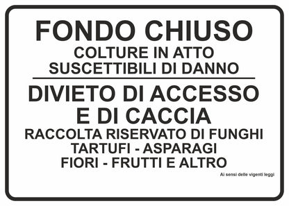 GLOBAL CARTELLO SEGNALETICO - fondo chiuso colture in atto suscettibili di danno - Adesivo Extra Resistente, Pannello in Forex, Pannello In Alluminio