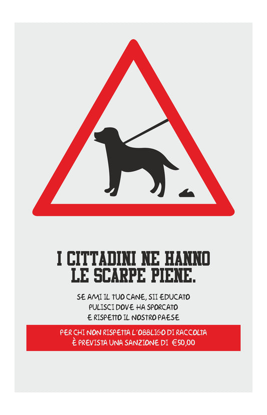 GLOBAL CARTELLO SEGNALETICO - I cittadini ne hanno le scarpe piene  - Adesivo Extra Resistente, Pannello in Forex, Pannello In Alluminio