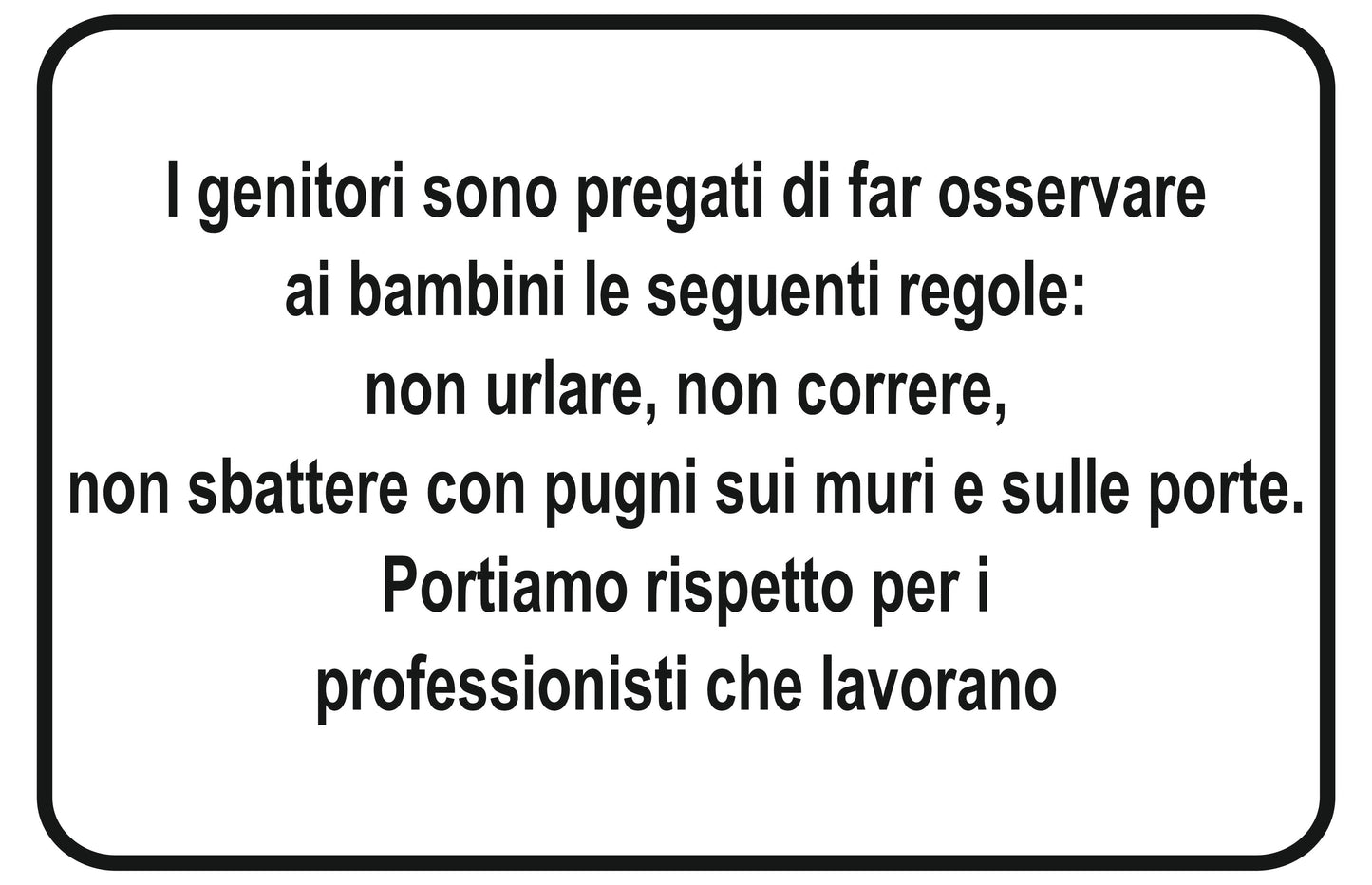 GLOBAL CARTELLO SEGNALETICO - i genitori sono pregati di far osservare ai bambini le seguenti regole - Adesivo Extra Resistente, Pannello in Forex, Pannello In Alluminio