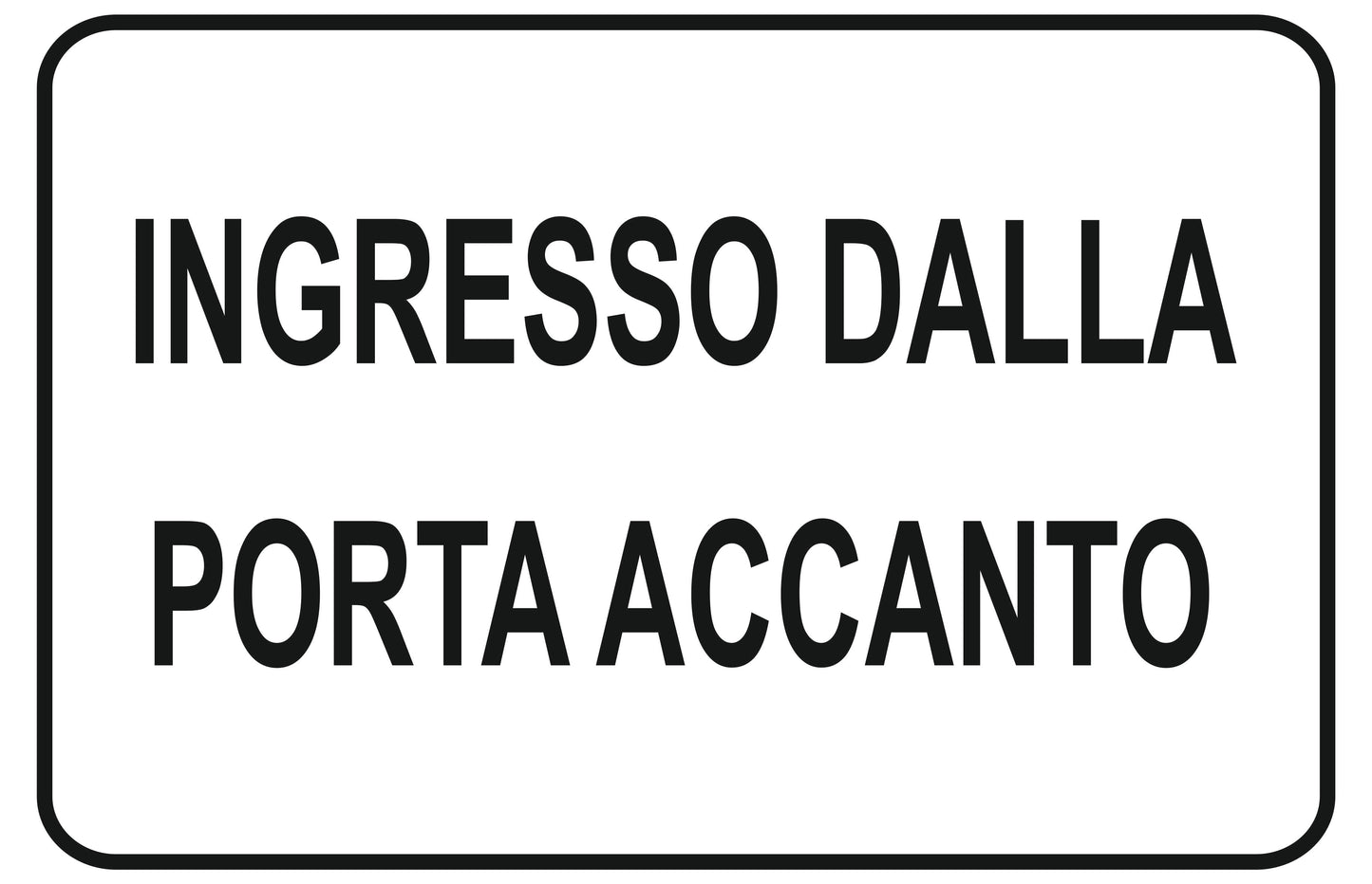 GLOBAL CARTELLO SEGNALETICO - ingresso dalla porta accanto - Adesivo Extra Resistente, Pannello in Forex, Pannello In Alluminio