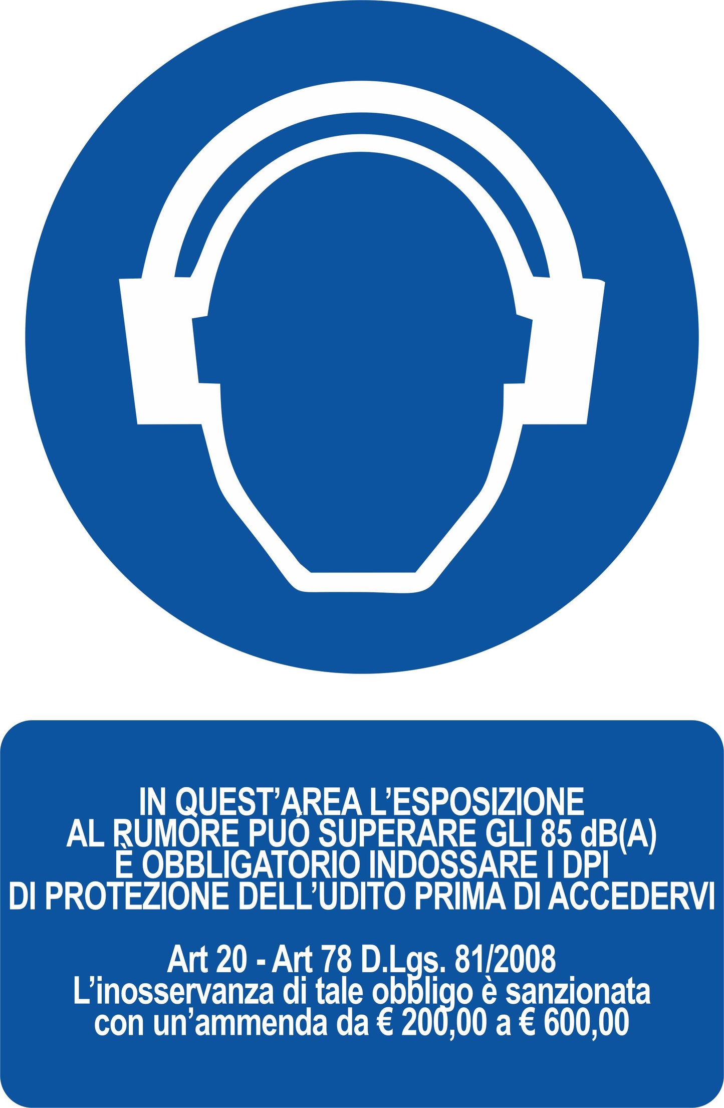 GLOBAL CARTELLO SEGNALETICO - in quest'area l'esposizione al rumore può superare gli 85 dB(A) - Adesivo Extra Resistente, Pannello in Forex, Pannello In Alluminio