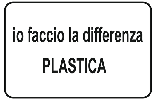 GLOBAL CARTELLO SEGNALETICO - io faccio la differenza plastica - Adesivo Extra Resistente, Pannello in Forex, Pannello In Alluminio