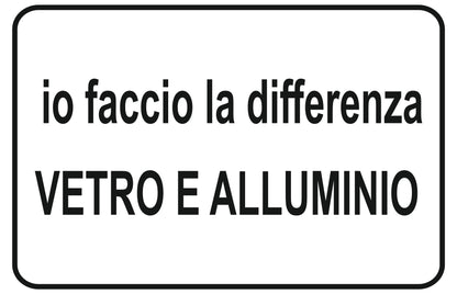 GLOBAL CARTELLO SEGNALETICO - io faccio la differenza vetro e alluminio - Adesivo Extra Resistente, Pannello in Forex, Pannello In Alluminio