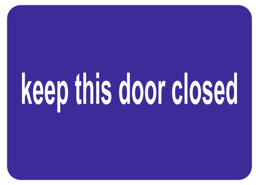 GLOBAL CARTELLO SEGNALETICO - keep this door closed - Adesivo Extra Resistente, Pannello in Forex, Pannello In Alluminio