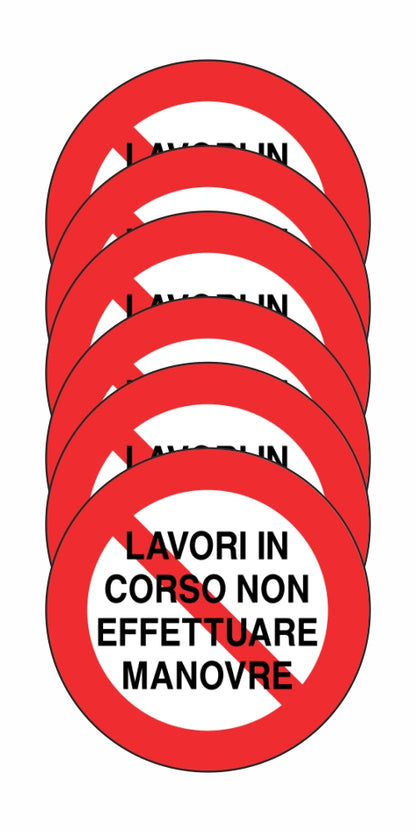 GLOBAL KIT DI 6 ADESIVI - LAVORI IN CORSO NON EFFETTUARE MANOVRE - Pittogramma ISO 7010 Con Stampa Diretta U.V. (IDEALE ANCHE PER ESTERNO)