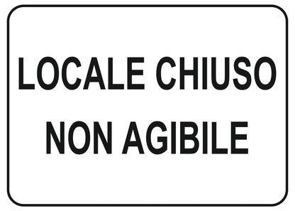 GLOBAL CARTELLO SEGNALETICO - locale chiuso non agibile - Adesivo Extra Resistente, Pannello in Forex, Pannello In Alluminio