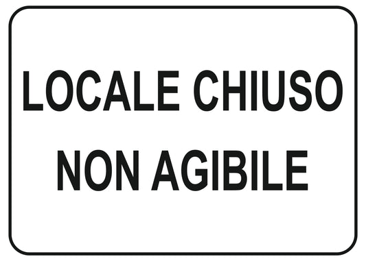 GLOBAL CARTELLO SEGNALETICO - locale chiuso non agibile - Adesivo Extra Resistente, Pannello in Forex, Pannello In Alluminio