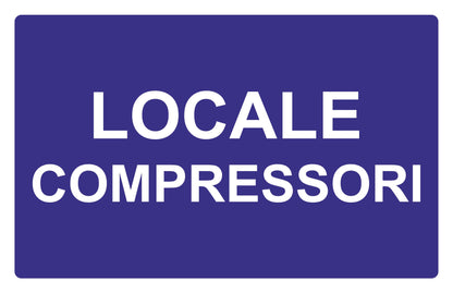 GLOBAL CARTELLO SEGNALETICO - Locale compressori - Adesivo Extra Resistente, Pannello in Forex, Pannello In Alluminio