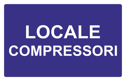 GLOBAL CARTELLO SEGNALETICO - Locale compressori - Adesivo Extra Resistente, Pannello in Forex, Pannello In Alluminio