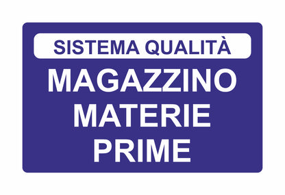 GLOBAL CARTELLO SEGNALETICO - magazzino materie prime - Adesivo Extra Resistente, Pannello in Forex, Pannello In Alluminio