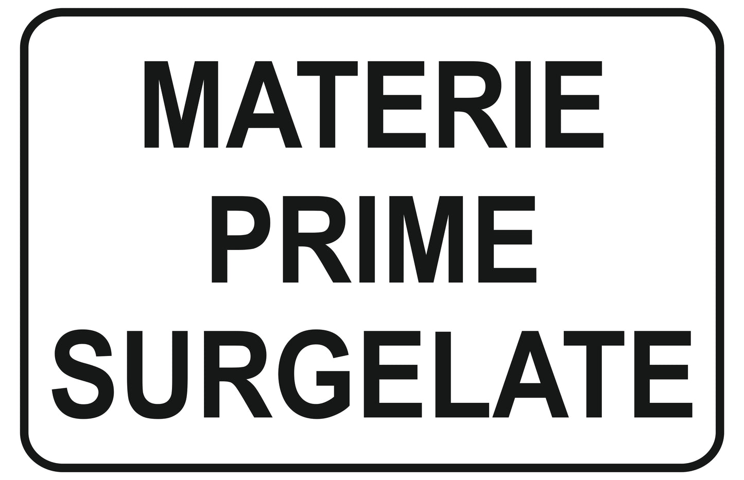 GLOBAL CARTELLO SEGNALETICO - materie prime surgelate - Adesivo Extra Resistente, Pannello in Forex, Pannello In Alluminio