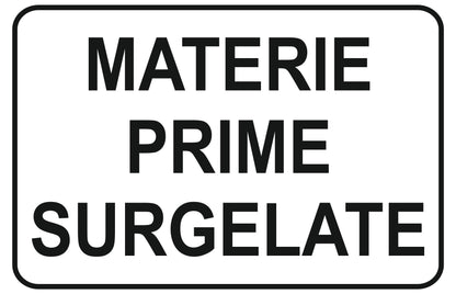 GLOBAL CARTELLO SEGNALETICO - materie prime surgelate - Adesivo Extra Resistente, Pannello in Forex, Pannello In Alluminio