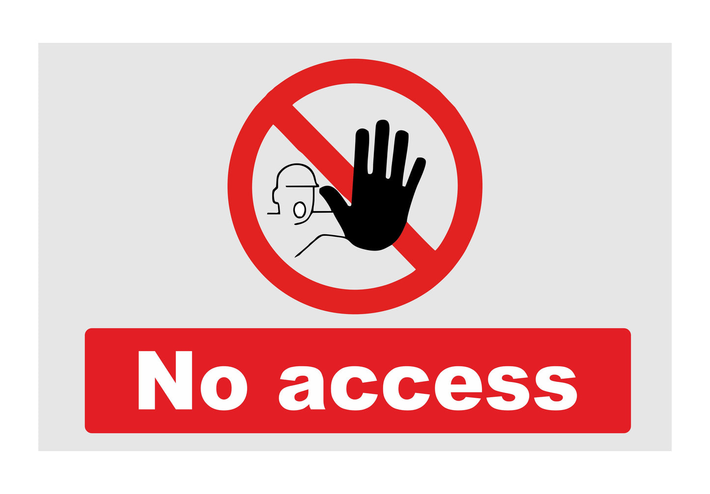 GLOBAL CARTELLO SEGNALETICO - no access - Adesivo Extra Resistente, Pannello in Forex, Pannello In Alluminio