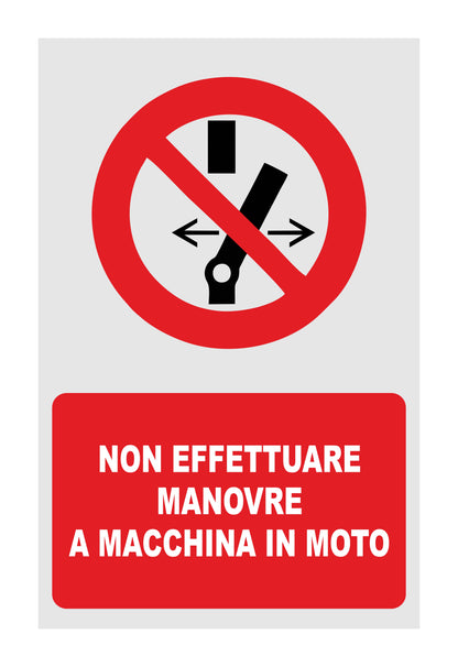 GLOBAL CARTELLO SEGNALETICO - Non effettuare manovre a macchina in moto  - Adesivo Extra Resistente, Pannello in Forex, Pannello In Alluminio