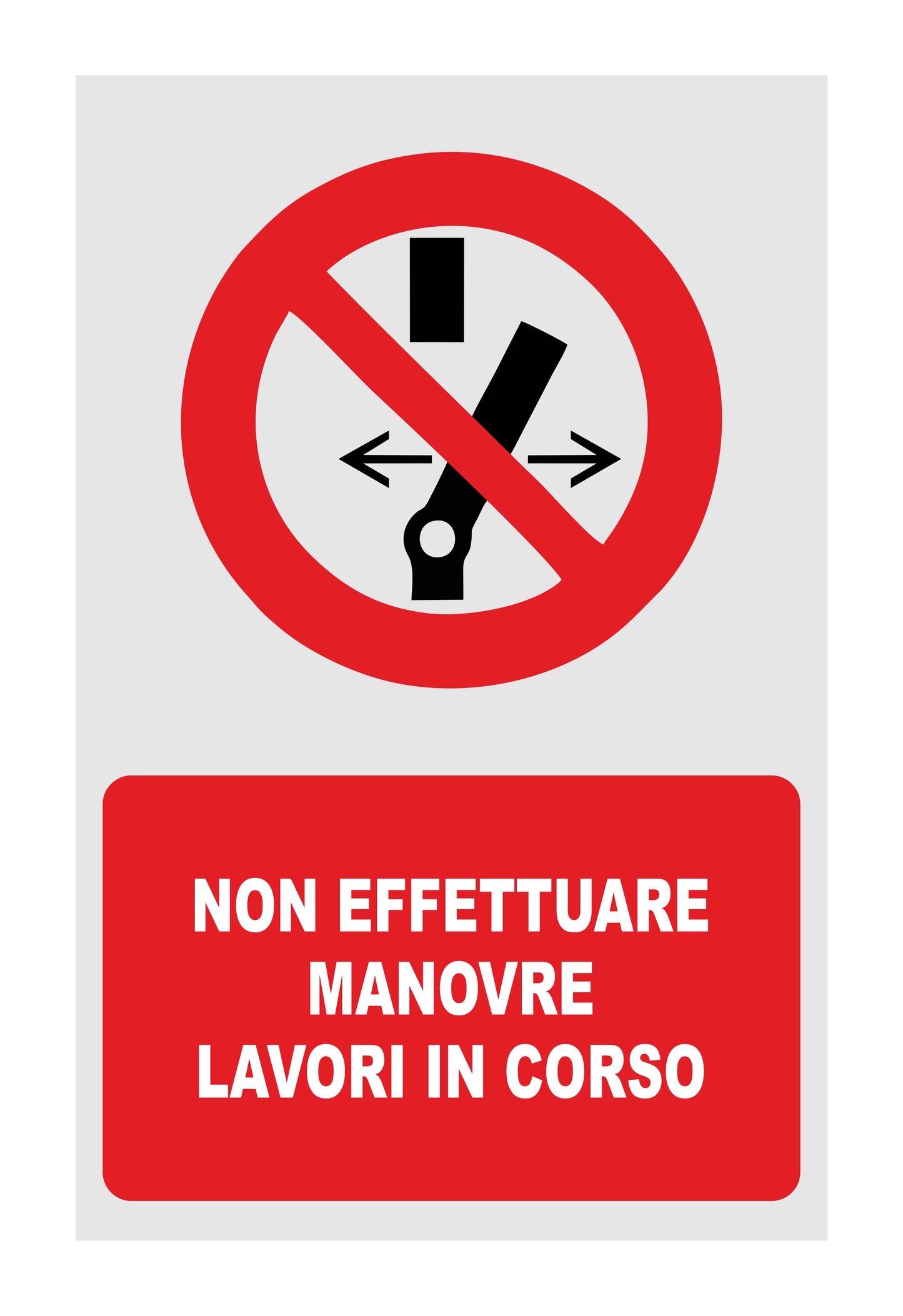 GLOBAL CARTELLO SEGNALETICO - Non effettuare manovre lavori in corso - Adesivo Extra Resistente, Pannello in Forex, Pannello In Alluminio