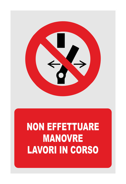 GLOBAL CARTELLO SEGNALETICO - Non effettuare manovre lavori in corso - Adesivo Extra Resistente, Pannello in Forex, Pannello In Alluminio