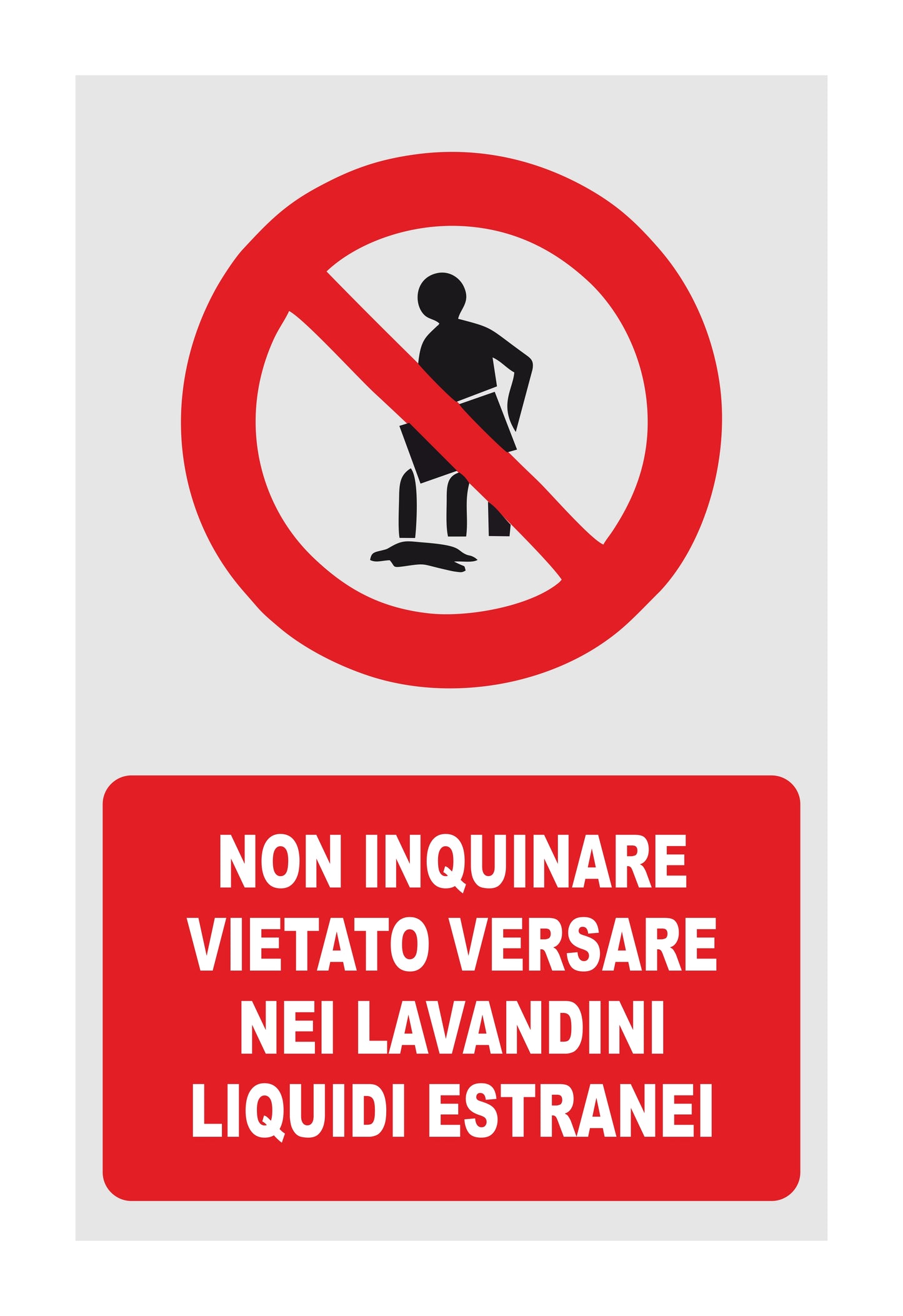 GLOBAL CARTELLO SEGNALETICO - Non inquinare vietato versare nei lavandini liquidi estranei  - Adesivo Extra Resistente, Pannello in Forex, Pannello In Alluminio
