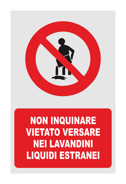 GLOBAL CARTELLO SEGNALETICO - Non inquinare vietato versare nei lavandini liquidi estranei  - Adesivo Extra Resistente, Pannello in Forex, Pannello In Alluminio