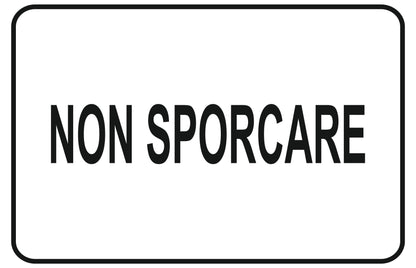 GLOBAL CARTELLO SEGNALETICO - non sporcare - Adesivo Extra Resistente, Pannello in Forex, Pannello In Alluminio
