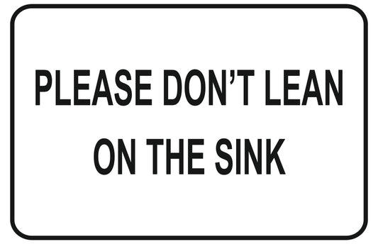 GLOBAL CARTELLO SEGNALETICO - please don't lean on the sink - Adesivo Extra Resistente, Pannello in Forex, Pannello In Alluminio