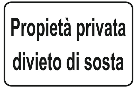 GLOBAL CARTELLO SEGNALETICO - proprietà privata divieto di sosta - Adesivo Extra Resistente, Pannello in Forex, Pannello In Alluminio