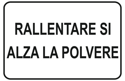 GLOBAL CARTELLO SEGNALETICO - rallentare si alza la polvere - Adesivo Extra Resistente, Pannello in Forex, Pannello In Alluminio