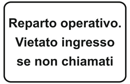 GLOBAL CARTELLO SEGNALETICO - reparto operativo vietato ingresso se non chiamati - Adesivo Extra Resistente, Pannello in Forex, Pannello In Alluminio
